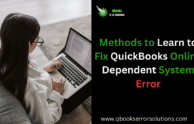 Walkthrough to Effectively Troubleshoot QuickBooks Online Dependent System Error
