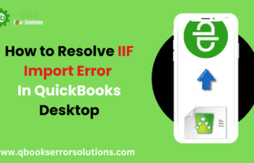How to Resolve IIF Import Error in QuickBooks Desktop