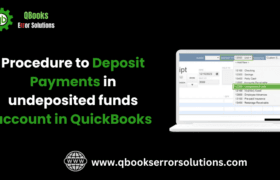 How to Deposit Payments in Undeposited Funds Account in QuickBooks?