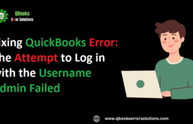 Fixing QuickBooks Error: The Attempt to Log in with the Username Admin Failed