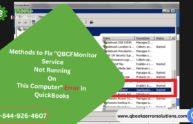 Troubleshooting Guide: Fixing “QBCFMonitorService Not Running On This Computer” Error in QuickBooks
