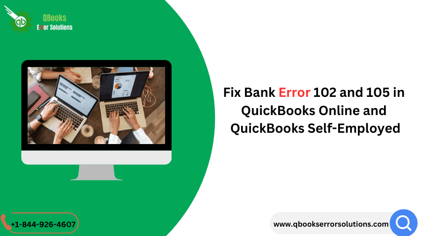 How to Fix Bank Error 102 and 105 in QuickBooks Online