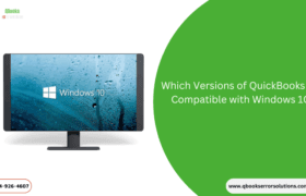 A Guide on the Versions of QuickBooks that are Compatible with Windows 10