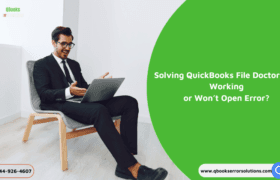 How to Troubleshoot QuickBooks File Doctor Not Working or Won’t Open Error?