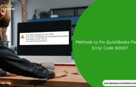 How To Troubleshoot QuickBooks Payroll Error 9000?