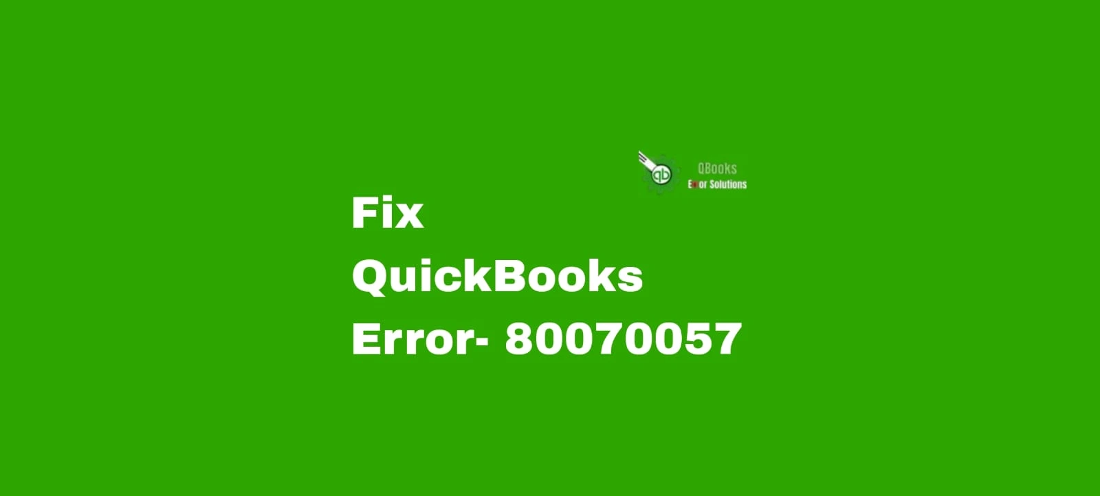 fix-quickbooks-error-80070057